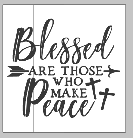 blessed are those who make peace