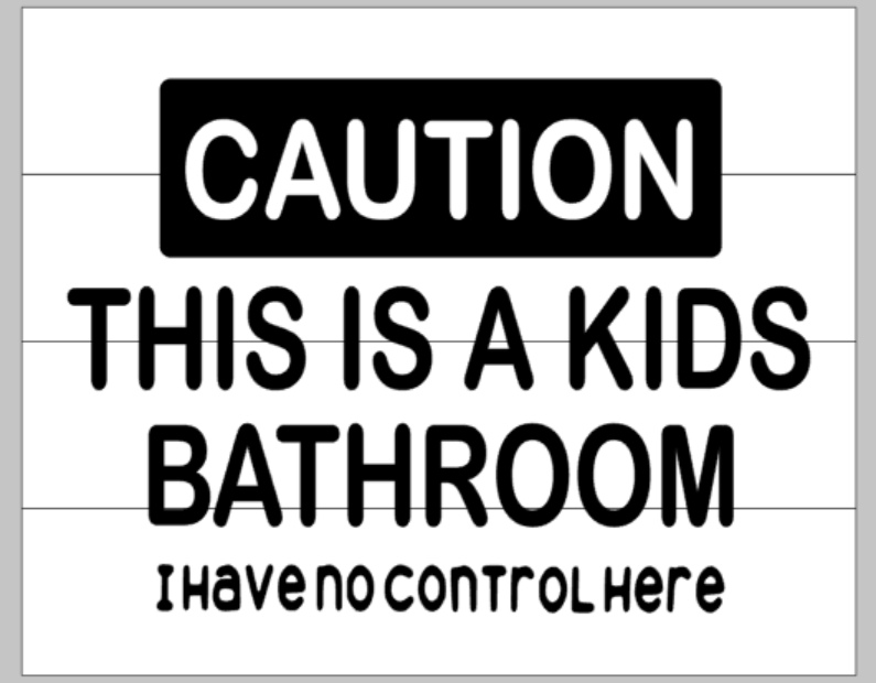 Caution this is a kids bathroom
