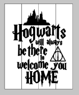 HP-Hogwarts will always be there to welcome you home