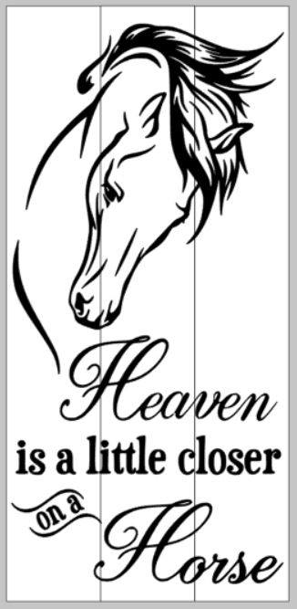 Heaven is a little closer on a horse