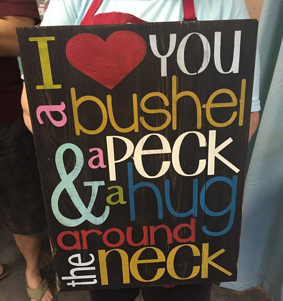 I love you a bushel and a peck