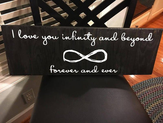 I love you infinity and beyond forever and ever