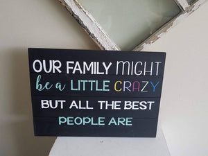 Our family might be a little crazy
