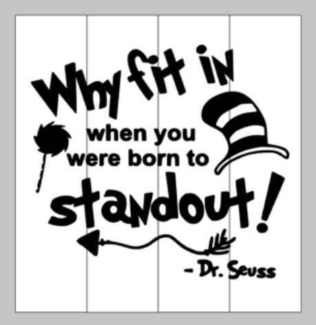 why fit in when you were born standout Dr Seuss