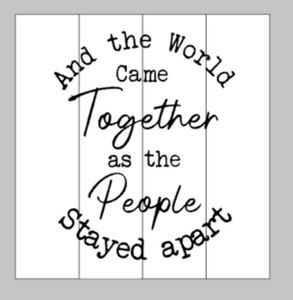 And the world came together as the people stayed apart