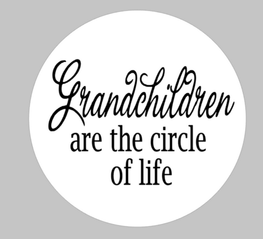 Grandchildren are the circle of life
