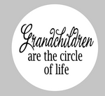 Grandchildren are the circle of life