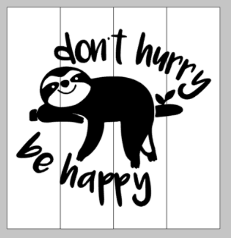Dont hurry be happy sloth