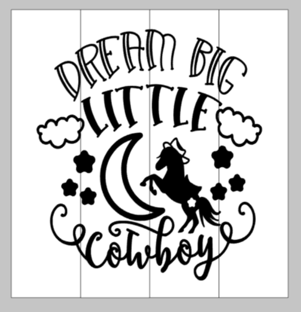 Dream Big Little cowboy