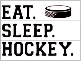 Eat Sleep Hockey