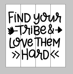 Find your tribe and love them hard