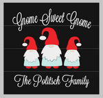 Gnome sweet gnome with famly name