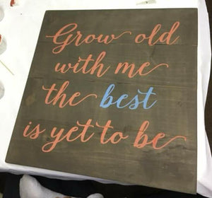 Grow old with me the best is yet to be