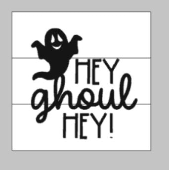 Hey Ghoul Hey