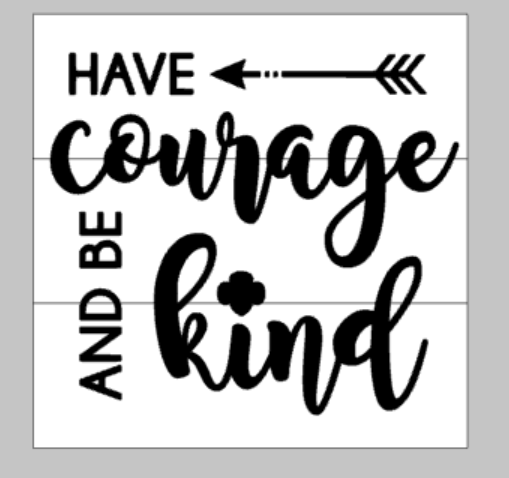 Have courage and be kind-Girl Scouts
