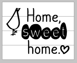 Home sweet home with bird and heart