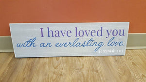 I have loved you with an everlasting love