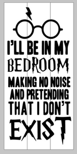 HP - I'll be in my bedroom making no noise and pretending that I don't exist