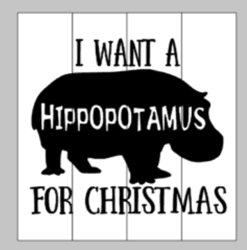 I want a hippopotamus for Christmas