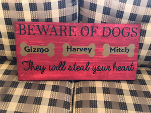 Beware of dogs they will steal your heart