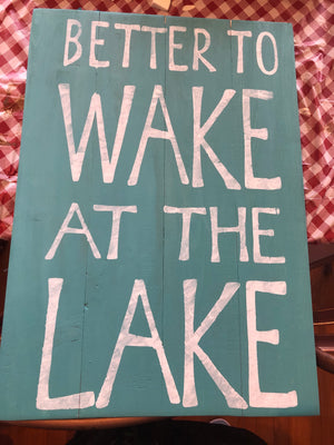 Better to wake at the lake