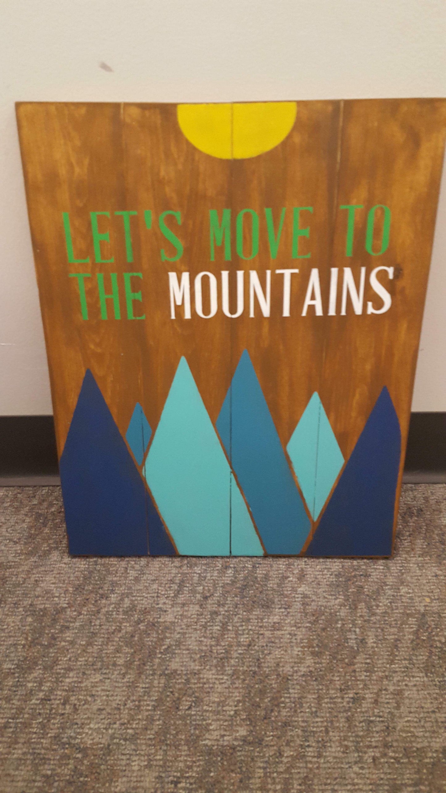 Lets move to the mountains