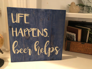 Life Happens beer helps