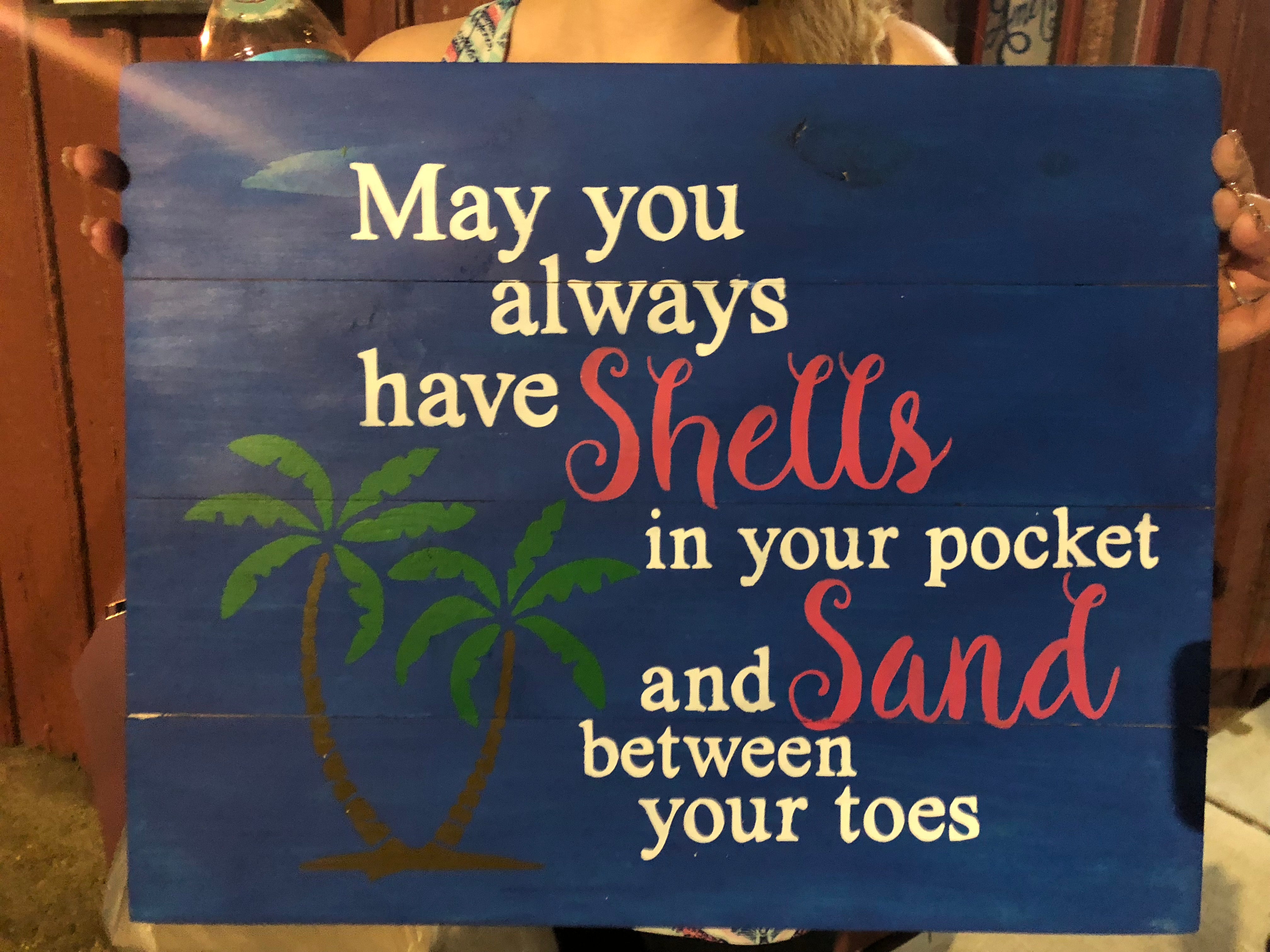 May you always have shells in your pocket