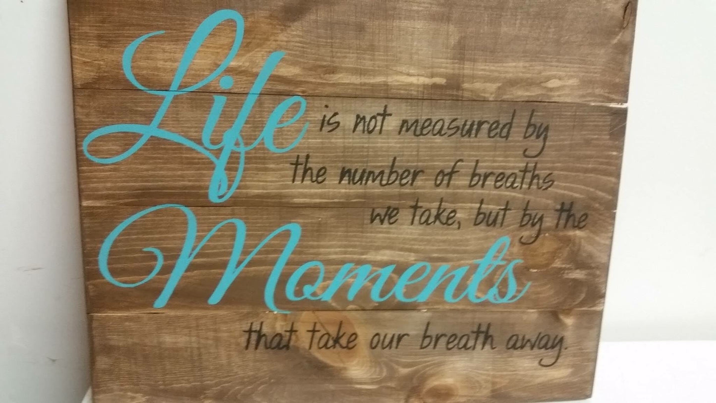 Life is not measured by the breaths we take