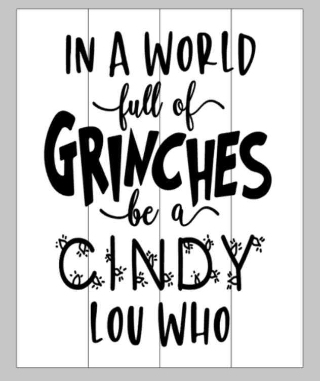 In a world full of mean ones be a cindy lou who