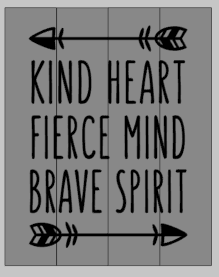 Kind heart fierce mind
