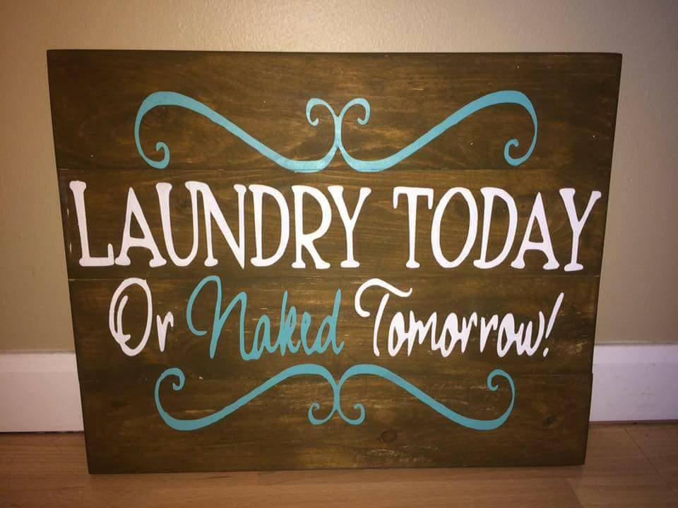 Laundry Today or Naked Tomorrow with scrolls