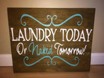Laundry Today or Naked Tomorrow with scrolls