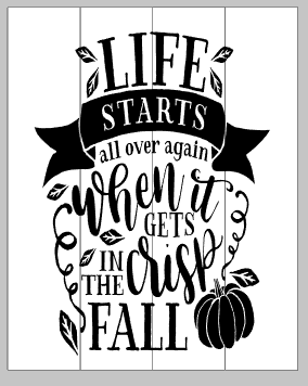 Life starts all over again with crisp in the air