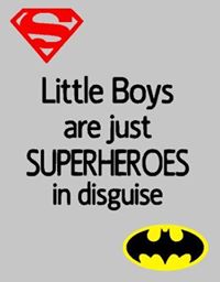 Little boys are just superheroes in disguise