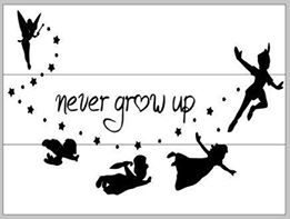 Never grow up-Peter Pan