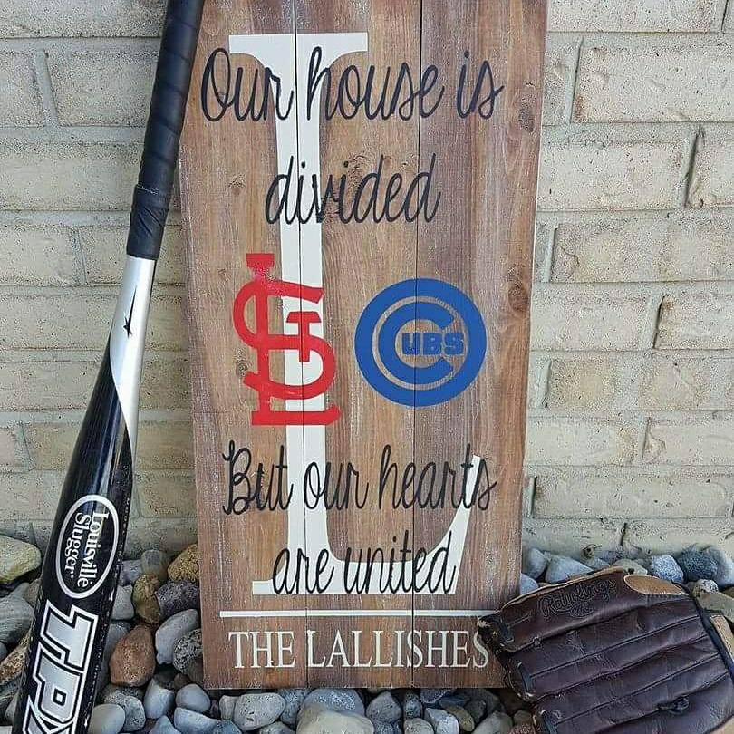 Our house is divided but our hearts are united-Cardinals and Cubs-Family name and initial