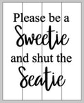 Please be a sweetie and shut the seatie