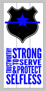Police-Strong Serve & protect Selfless Trustworthy