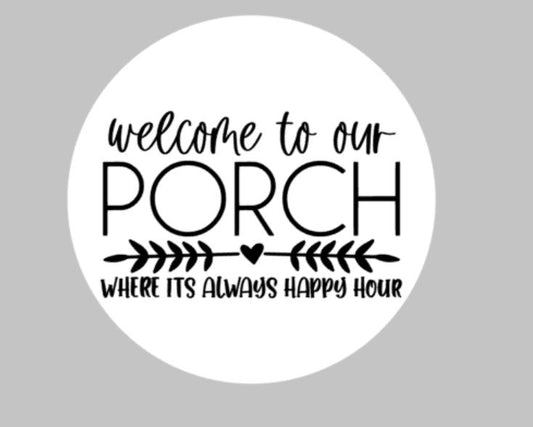 Door hanger - Welcome to our porch where its always happy hour
