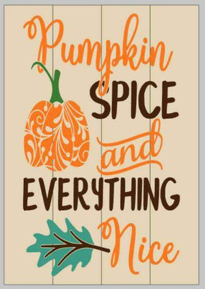 Pumpkins spice and everything nice