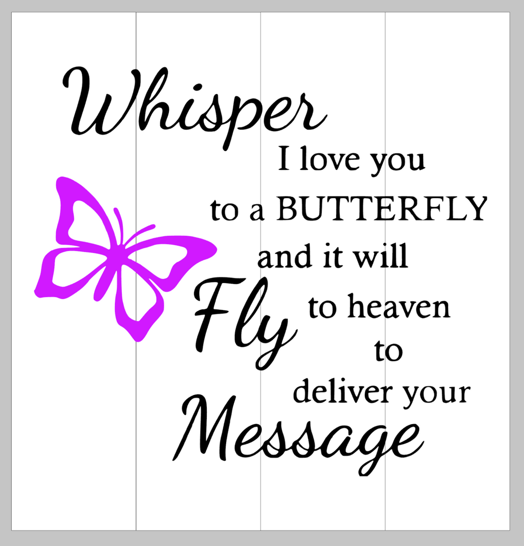 Whisper I love you to a butterfly