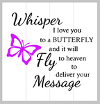 Whisper I love you to a butterfly