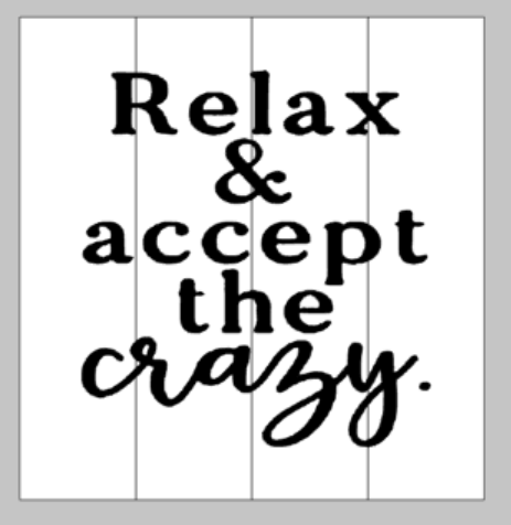 Relax & accept the crazy.