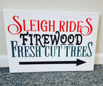 Sleigh rides Firewood Fresh cut trees