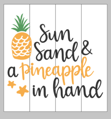 Sun Sand & a Pineapple in hand