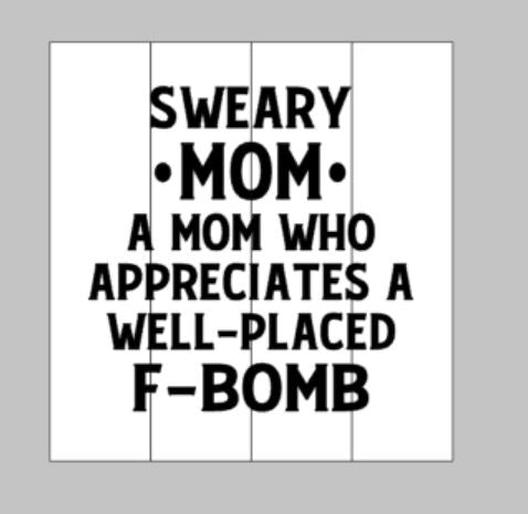 Sweary Mom A mom who appreciates a well placed F-bomb