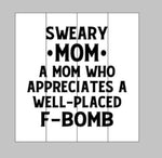 Sweary Mom A mom who appreciates a well placed F-bomb