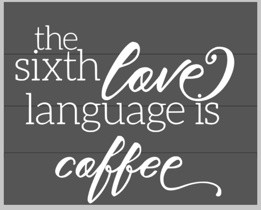 The sixth love language is coffee