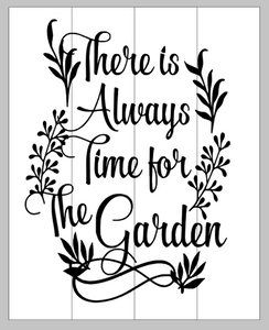 The're is always time for the Garden